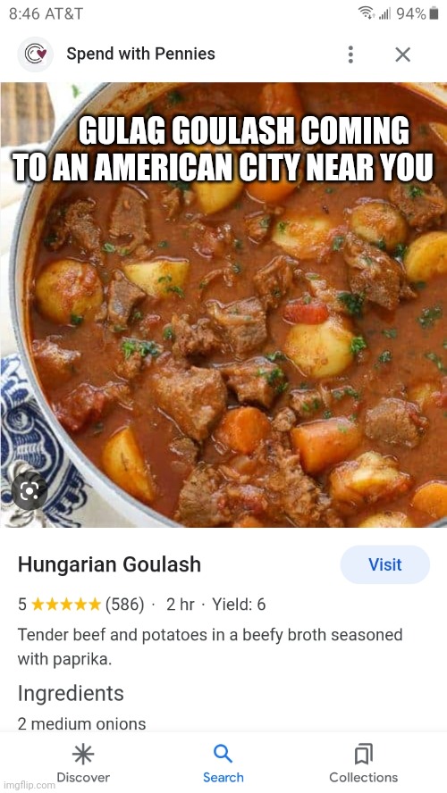 Gulag Goulash |  GULAG GOULASH COMING TO AN AMERICAN CITY NEAR YOU | image tagged in american,prison,food | made w/ Imgflip meme maker