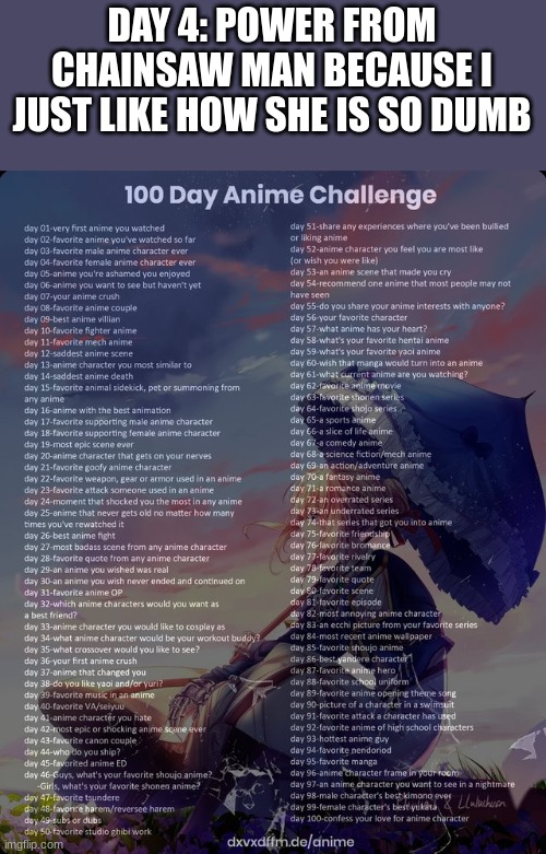100 day anime challenge | DAY 4: POWER FROM CHAINSAW MAN BECAUSE I JUST LIKE HOW SHE IS SO DUMB | image tagged in 100 day anime challenge | made w/ Imgflip meme maker