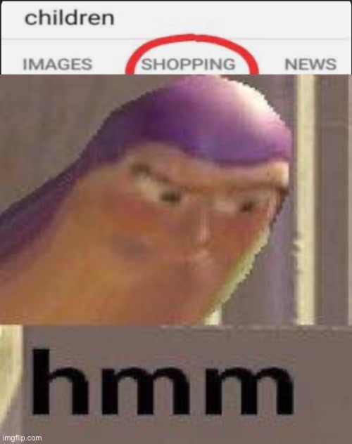 hmm | image tagged in buzz lightyear hmm | made w/ Imgflip meme maker