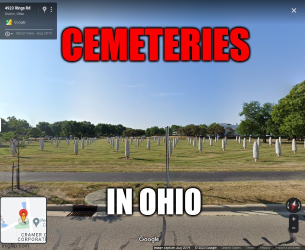 Ohio | CEMETERIES; IN OHIO | image tagged in only in ohio | made w/ Imgflip meme maker