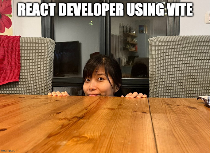 Maya Shavin | REACT DEVELOPER USING VITE | image tagged in maya shavin | made w/ Imgflip meme maker