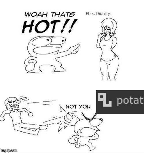 im so cringe | image tagged in not you | made w/ Imgflip meme maker