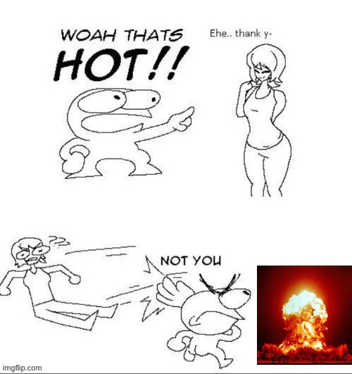 techinically true | image tagged in not you | made w/ Imgflip meme maker