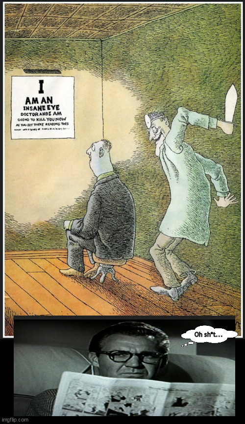 The eye has it | Oh sh*t... | image tagged in memes,dark humor | made w/ Imgflip meme maker