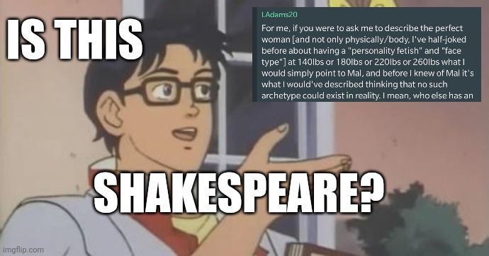 Is This a Pigeon | IS THIS; SHAKESPEARE? | image tagged in is this a pigeon | made w/ Imgflip meme maker