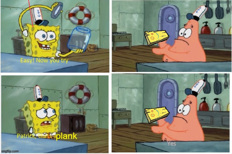 patrick that's a plank | plank | image tagged in patrick thats a,plank,ed edd n eddy | made w/ Imgflip meme maker
