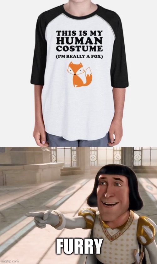 FURRY | image tagged in farquaad pointing | made w/ Imgflip meme maker