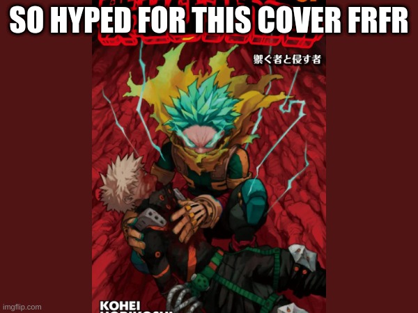 SPOILERS FOR CHAPTER 362 | SO HYPED FOR THIS COVER FRFR | made w/ Imgflip meme maker