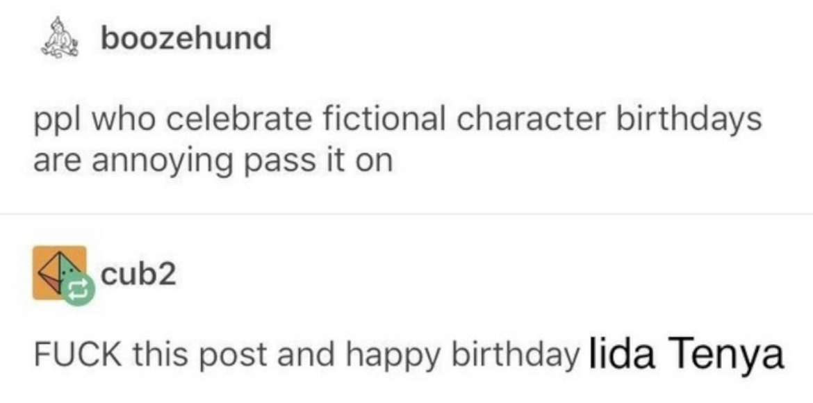 People who celebrate fictional birthdays are annoying Blank Meme Template