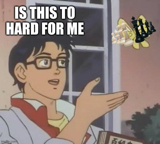 yes, yes it is |  IS THIS TO HARD FOR ME | image tagged in memes,is this a pigeon | made w/ Imgflip meme maker