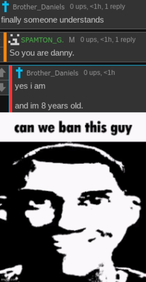 image tagged in can we ban this guy | made w/ Imgflip meme maker