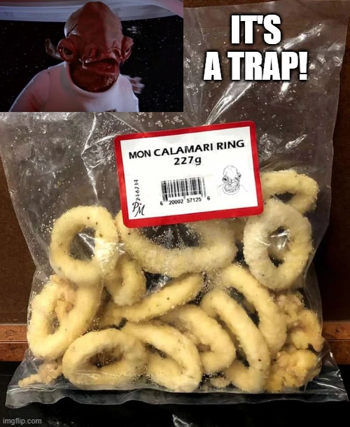 Eat Em? | IT'S A TRAP! | image tagged in admiral ackbar | made w/ Imgflip meme maker