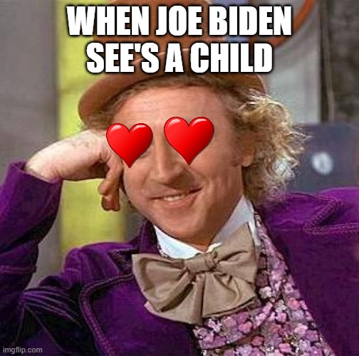 JOE!!!! STOP! | WHEN JOE BIDEN SEE'S A CHILD | image tagged in memes,joe biden | made w/ Imgflip meme maker