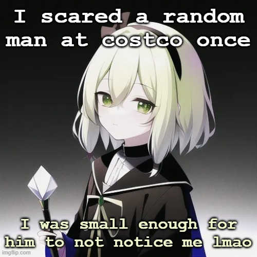 boo, motherfucker | I scared a random man at costco once; I was small enough for him to not notice me lmao | image tagged in asriel as an anime | made w/ Imgflip meme maker