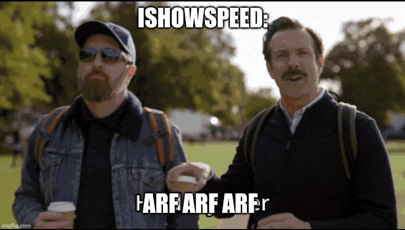 Hold my beer | ISHOWSPEED: ARF ARF ARF | image tagged in hold my beer | made w/ Imgflip meme maker