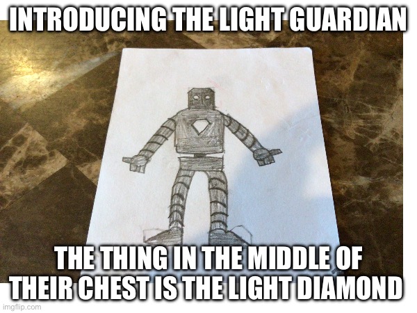 Hmm | INTRODUCING THE LIGHT GUARDIAN; THE THING IN THE MIDDLE OF THEIR CHEST IS THE LIGHT DIAMOND | made w/ Imgflip meme maker