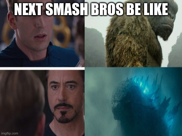 NEXT SMASH BROS BE LIKE | image tagged in oh wow are you actually reading these tags | made w/ Imgflip meme maker