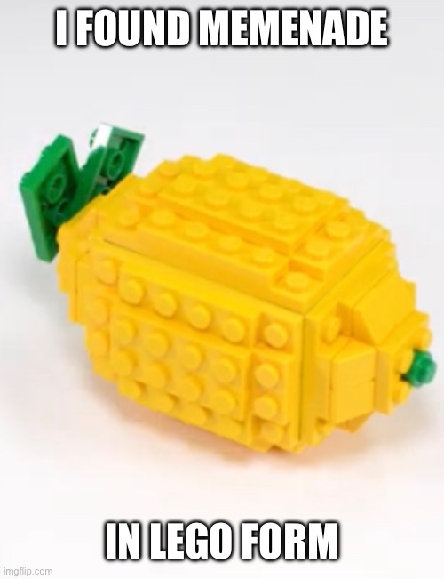 Lego Memenade | I FOUND MEMENADE; IN LEGO FORM | image tagged in lemon,lego | made w/ Imgflip meme maker