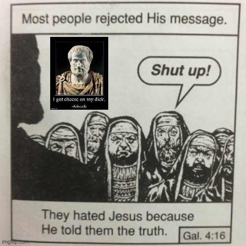 (Realg) | image tagged in they hated jesus because he told them the truth | made w/ Imgflip meme maker