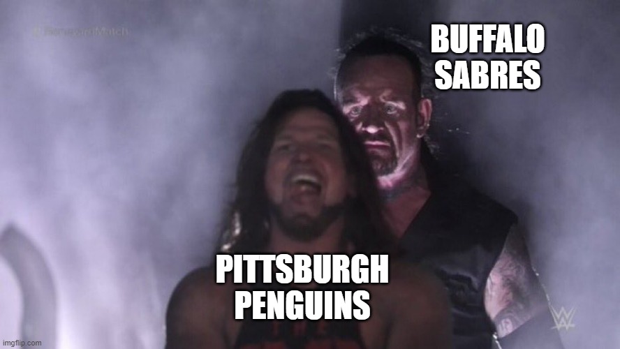 AJ Styles & Undertaker | BUFFALO SABRES; PITTSBURGH PENGUINS | image tagged in aj styles undertaker | made w/ Imgflip meme maker