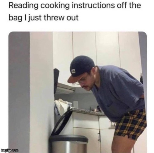 image tagged in cooking,trash,memes,funny,repost,fun | made w/ Imgflip meme maker