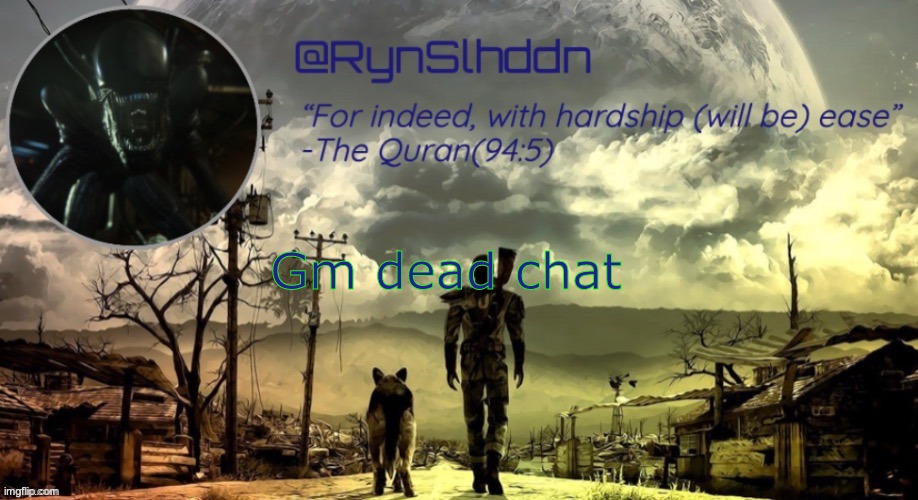 yo | Gm dead chat | image tagged in rynslhddn temp 2 by del | made w/ Imgflip meme maker
