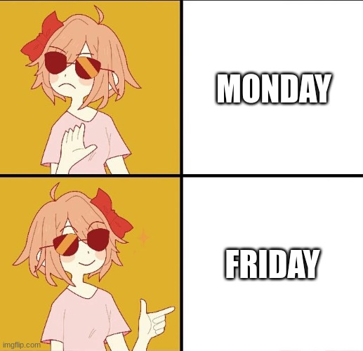 Coolyori (Fixed Text) | MONDAY; FRIDAY | image tagged in coolyori fixed text | made w/ Imgflip meme maker