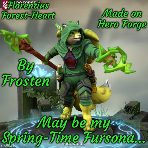 Florentius Forest-Heart | Florentius Forest-Heart; Made on Hero Forge; By Frosten; May be my Spring-Time Fursona... | image tagged in florentius forest-heart | made w/ Imgflip meme maker