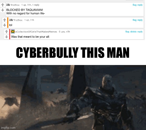Thanos Sword Point | CYBERBULLY THIS MAN | image tagged in thanos sword point | made w/ Imgflip meme maker