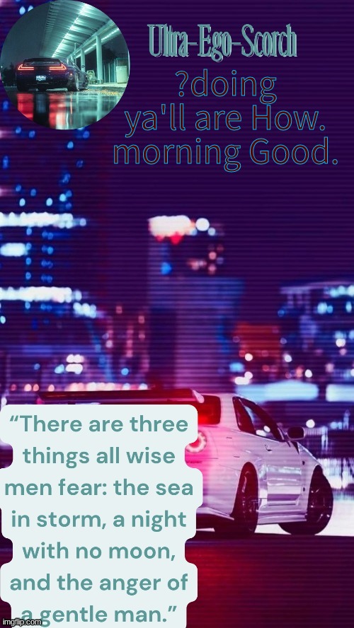 ?doing ya'll are How. morning Good. | made w/ Imgflip meme maker