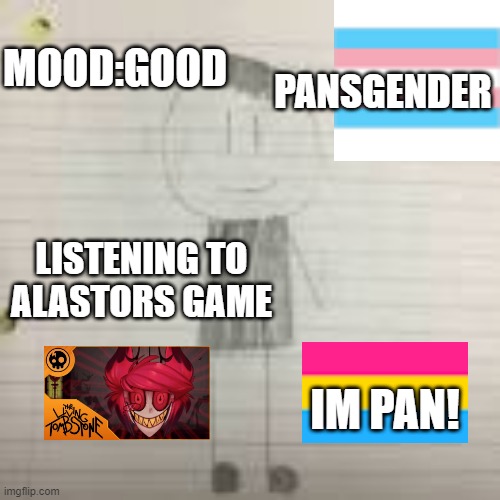 my first daily announcement | PANSGENDER; MOOD:GOOD; LISTENING TO ALASTORS GAME; IM PAN! | image tagged in pokechimp | made w/ Imgflip meme maker