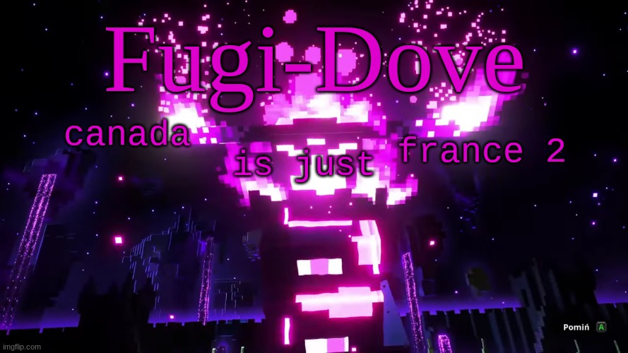 FDAT 6 | canada; is just; france 2 | image tagged in fdat 6 | made w/ Imgflip meme maker