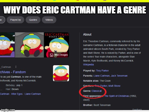 like why | WHY DOES ERIC CARTMAN HAVE A GENRE | image tagged in meh meh meh meh,eric cartman | made w/ Imgflip meme maker
