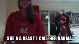 Dark Horse | SHEâ€™S A BEAST I CALL HER KARMA | image tagged in gifs | made w/ Imgflip video-to-gif maker