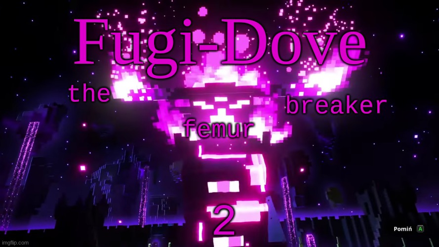 FDAT 6 | the; femur; breaker; 2 | image tagged in fdat 6 | made w/ Imgflip meme maker