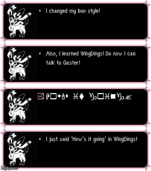 Sylveon has learned WingDings! | image tagged in sylveon,wingdings,pokemon,undertale,crossover | made w/ Imgflip meme maker