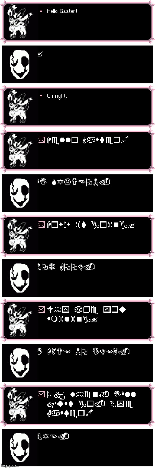 A conversation between Sylveon and Gaster | image tagged in sylveon,gaster,wingdings,crossover,pokemon,undertale | made w/ Imgflip meme maker