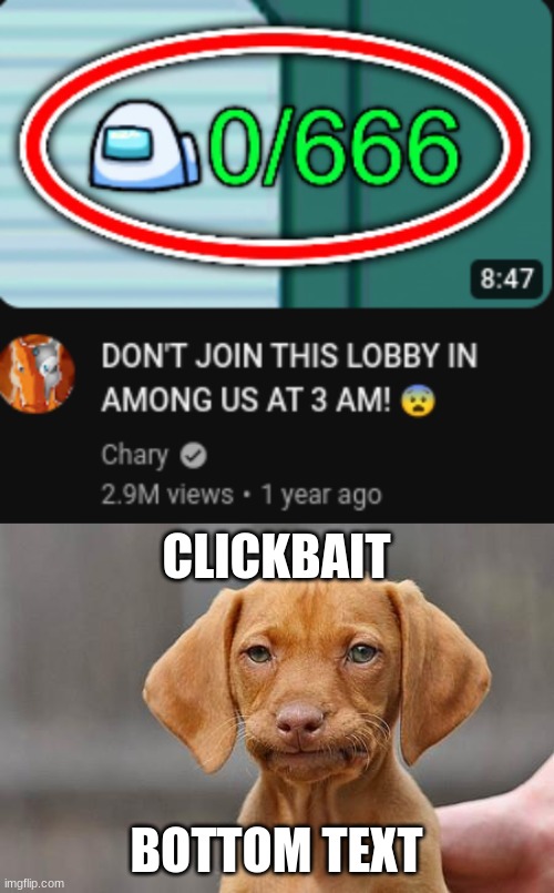 I have no comment. | CLICKBAIT; BOTTOM TEXT | image tagged in dissapointed puppy | made w/ Imgflip meme maker