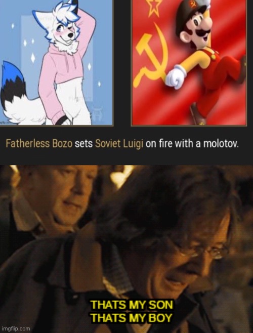 THE IRONY NOOOOOOOOO | image tagged in that's my son that's my boy | made w/ Imgflip meme maker