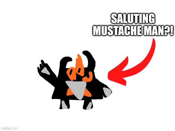 /j /j /j /j /j /j /j /j /j | SALUTING MUSTACHE MAN?! | made w/ Imgflip meme maker