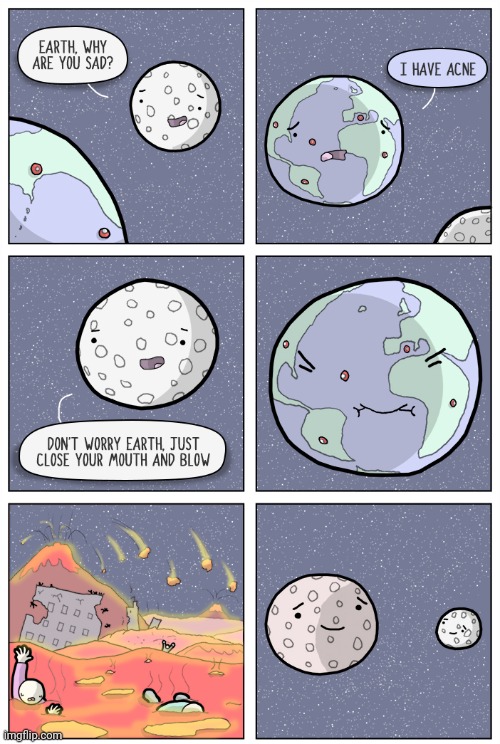 Acne blow | image tagged in acne,blow,earth,volcano,comics,comics/cartoons | made w/ Imgflip meme maker