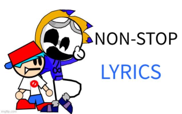 Non-stop LYRICS (majin sketchys endless) | image tagged in fnf | made w/ Imgflip meme maker