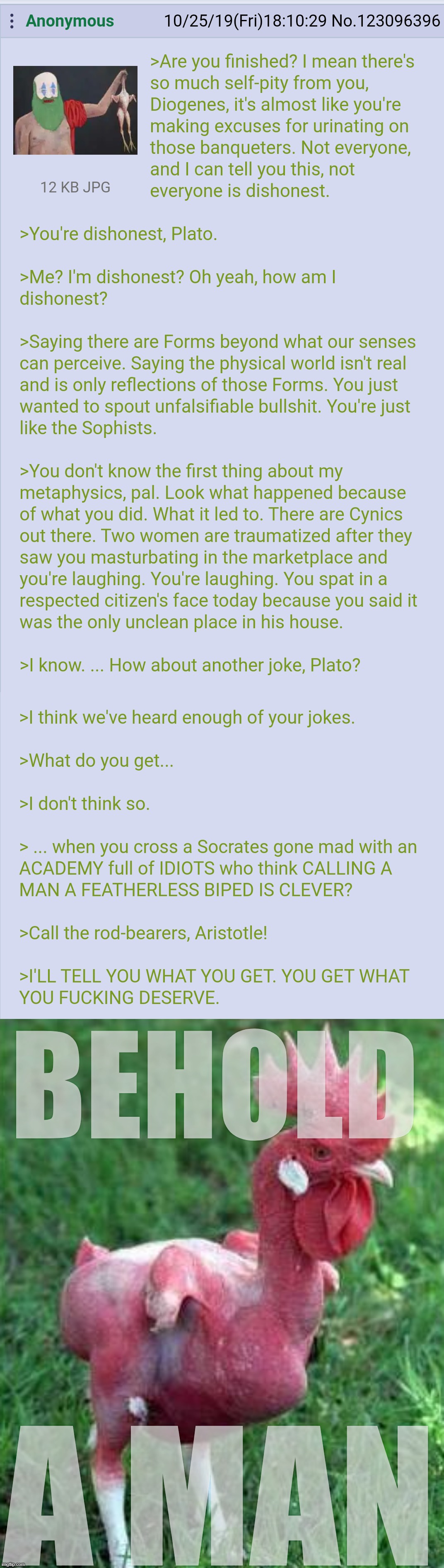 ancient Greek shitpost | BEHOLD; A MAN | image tagged in rmk | made w/ Imgflip meme maker