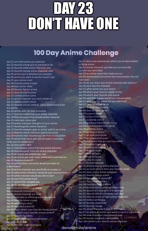 100 day anime challenge | DAY 23
DON’T HAVE ONE | image tagged in 100 day anime challenge | made w/ Imgflip meme maker