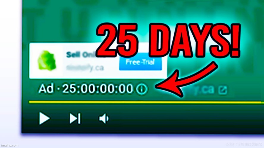 25 hour ad | image tagged in 25 hour ad | made w/ Imgflip meme maker