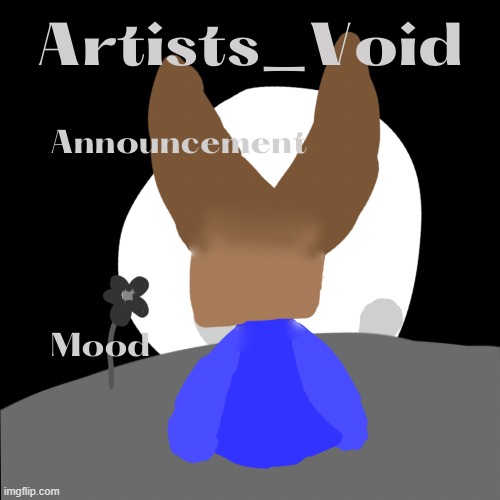 High Quality Artists_Void announcement temp. Blank Meme Template