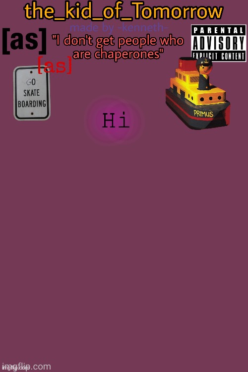 . | Hi | made w/ Imgflip meme maker