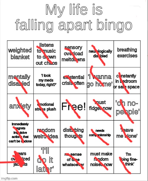 bingoes | image tagged in my life is falling apart bingo,e | made w/ Imgflip meme maker