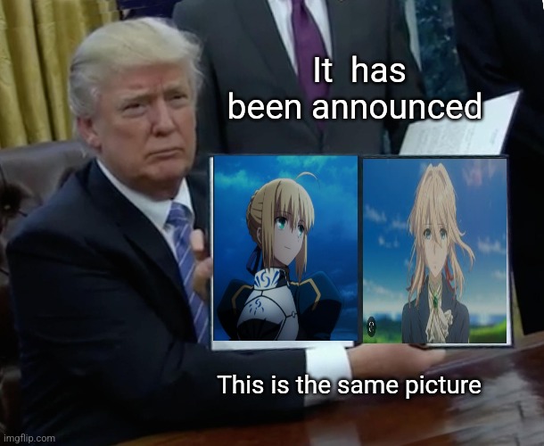 Sabor joke | It  has been announced; This is the same picture | image tagged in memes,trump bill signing | made w/ Imgflip meme maker