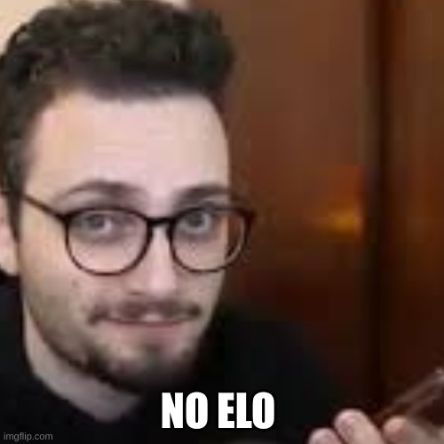 No Elo? | NO ELO | image tagged in chess,gotham chess | made w/ Imgflip meme maker